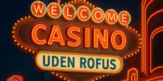 Online Casino Uden Om Rufus - De Bedste Muligheder for Spiloplevelse