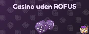 Oplev Spændingen ved Casino uden ROFUS Oplev Spændingen ved Casino uden ROFUS